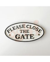 Load image into Gallery viewer, PLEASE CLOSE THE GATE - Cast iron sign
