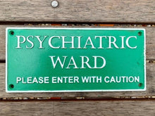 Load image into Gallery viewer, Psychiatric Ward DOOR -  green - Sign Plaque - Cast iron
