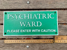 Load image into Gallery viewer, Psychiatric Ward DOOR -  green - Sign Plaque - Cast iron
